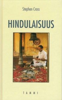 Hindulaisuus - Stephen Cross, Tuula Saarikoski