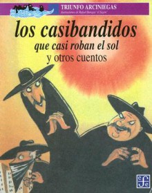 Los Casibandidos: Que Casi Roban el Sol - Triunfo Arciniegas