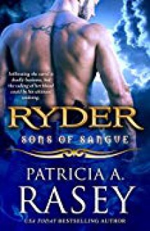 Ryder (Sons of Sangue #6) - Patricia A. Rasey