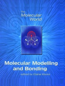 The Molecular Modelling and Bonding - The Open University, The Open University, Lesley E. Smart