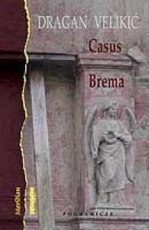 Casus Brema - Dragan Velikić, Magdalena Petryńska