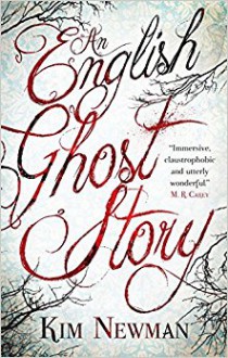 An English Ghost Story - Kim Newman