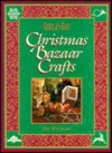 Quick & Easy Christmas Bazaar Crafts - Jim Williams