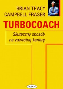 Turbocoach - Brian Tracy, Campbell Fraser