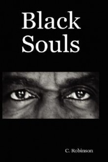 Black Souls - C. Robinson