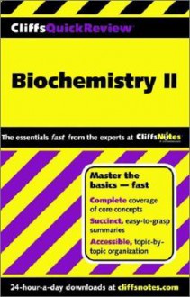 CliffsQuickReview Biochemistry II - Frank Schmidt