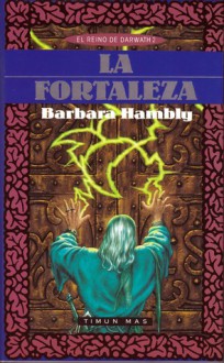 La fortaleza - Barbara Hambly