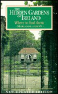 The Hidden Gardens of Ireland - Marianne Heron