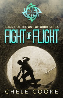 Fight or Flight - Chele Cooke