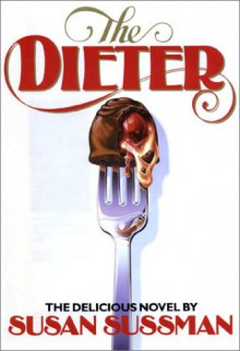 The Dieter " Limited First Edition" - Susan Sussman