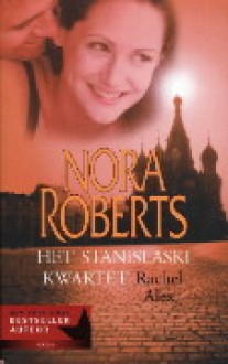 Het Stanislaski kwartet: Rachel & Alex(De Stanislaski's, #3-4) - Ineke van Bronswijk, Nora Roberts