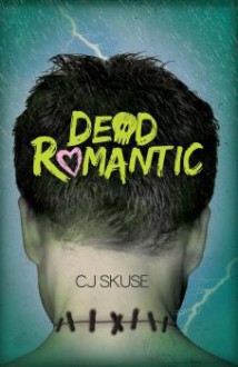 Dead Romantic - C.J. Skuse