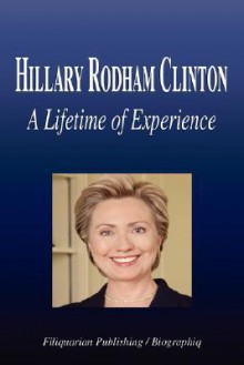 Hillary Rodham Clinton - A Lifetime of Experience (Biography) - Biographiq