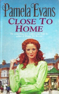 Close to Home - Pamela Evans