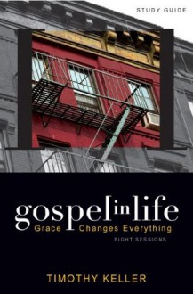 Gospel in Life Study Guide: Grace Changes Everything - Zondervan Publishing