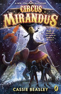 Circus Mirandus - Cassie Beasley