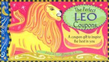 The Perfect Leo Coupons: A Coupon Gift to Inspire the Best in You - Sourcebooks Inc