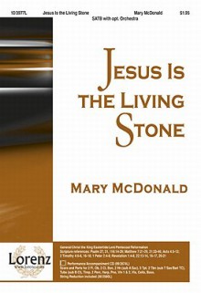 Jesus Is the Living Stone - Mary McDonald