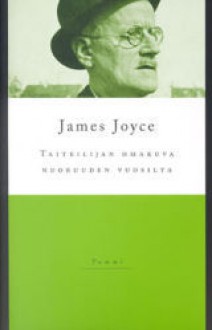 Taiteilijan omakuva nuoruuden vuosilta - James Joyce, Alex Matson