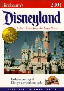 Birnbaum's Disneyland 2001: Expert Advice from the Inside Source - Jill Safro