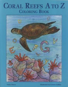 Coral Reefs A to Z Coloring Book - Terry Pierce