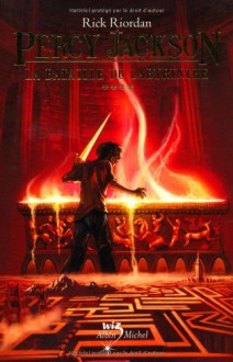 Percy Jackson T4 La Bataille Du Labyrinthe (Percy Jackson & the Olympians) (French Edition) - Rick Riordan