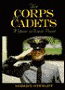 The Corps of Cadets: A Year at West Point - Robert Stewart, Edward C. Meyer