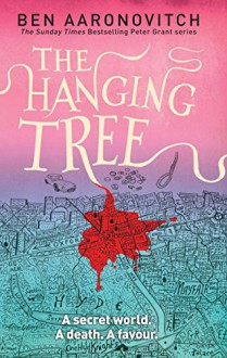 The Hanging Tree: A Rivers of London Novel - Ben Aaronovitch