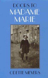 Doors To Madame Marie - Odette Meyers