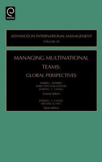 Managing Multinational Teams, Volume 18: Global Perspectives (Advances in International Management) - Joseph Cheng, Et Al Shapiro Et Al