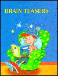 Brain Teasers - Stuart A. Kallen