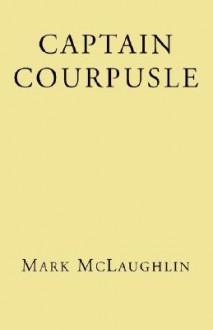 Captain Courpusle - Mark McLaughlin