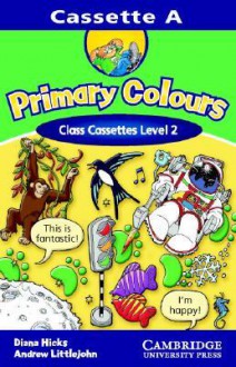 Primary Colours 2 Class Cassette (Primary Colours) - Diana Hicks, Andrew Littlejohn