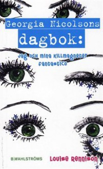 Jag och mina killmagneter fantastico (Georgia Nicolsons dagbok, #5) - Louise Rennison, Catharina Ampler