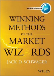 Winning Methods of the Market Wizards with Jack Schwager - Jack D. Schwager