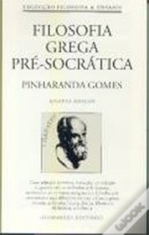 Filosofia Grega Pré-Socrática - Pinharanda Gomes