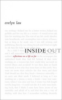 Inside Out: Reflections on a Life So Far - Evelyn Lau