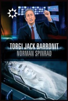 Torgi Jack Barronit - Norman Spinrad, Tarmo Vaarpuu, Ats Miller