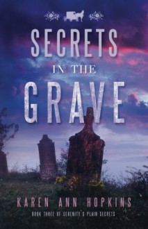 Secrets in the Grave - Karen Ann Hopkins