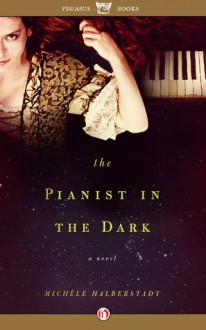 The Pianist in the Dark - Michele Halberstadt