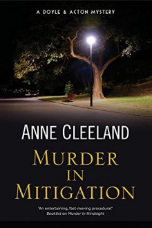 Murder in Mitigation: A London-based police procedural (A Doyle and Acton Mystery) - Anne Cleeland