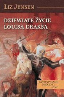 Dziewiąte życie Louisa Draksa - Liz Jensen