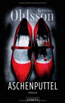 Aschenputtel: Thriller von Ohlsson. Kristina (2011) Gebundene Ausgabe - Ohlsson. Kristina