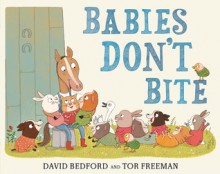 Babies Don't Bite. - David Bedford, Tor Freeman