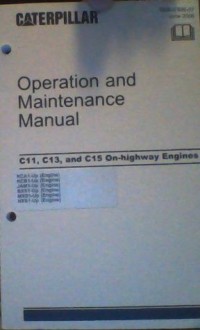 Caterpillar Operation and Maintenance Manual - C11, C13, and C15 On-highway Engines - Caterpillar