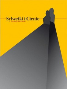 Sylwetki i cienie - Andrzej Sosnowski