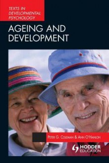 Ageing and Development - Peter G. Coleman, Ann O'Hanlon