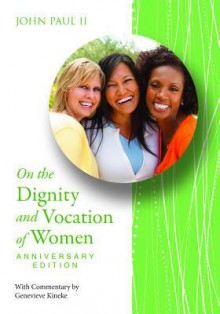 On the Dignity and Vocation of Women Anniversary Edition: Mulieris Dignitatem - The Catholic Church