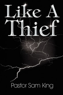 Like a Thief - Samuel King