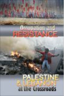 Palestine & Lebanon at the Crossroads: Occupation and Resistance - Ramsey Clark